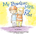 My Brother MPS and Me! ぼくと弟とMPS